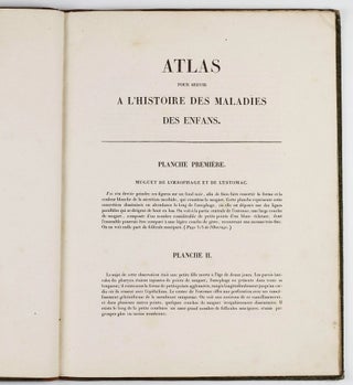 Traité des maladies des enfans nouveaux-nés et a la mamelle. . . / Atlas d'anatomie pathologique pour servir a l'histoire des maladies des enfans.