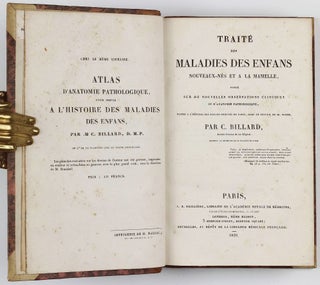 Traité des maladies des enfans nouveaux-nés et a la mamelle. . . / Atlas d'anatomie pathologique pour servir a l'histoire des maladies des enfans.