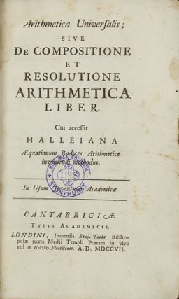 Item #002711 Arithmetica universalis; sive de compositione et resolutione arithmetica liber. Cui...