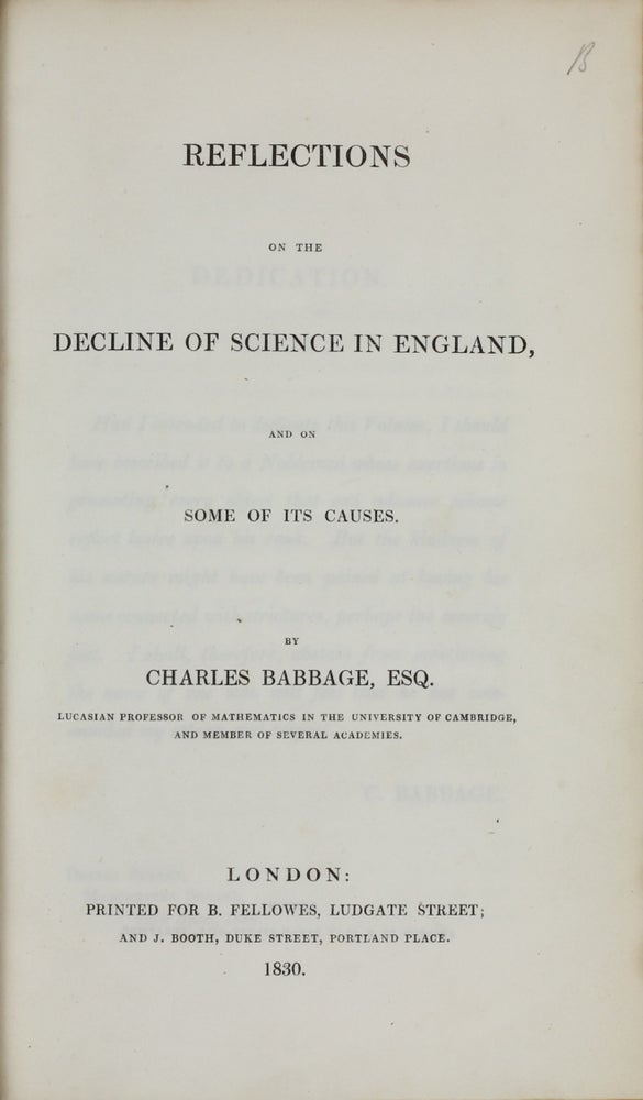 Item #002723 Presentation copy to Sir James Paget, inscribed by the author: Reflections on the Decline of Science in England. Charles BABBAGE.