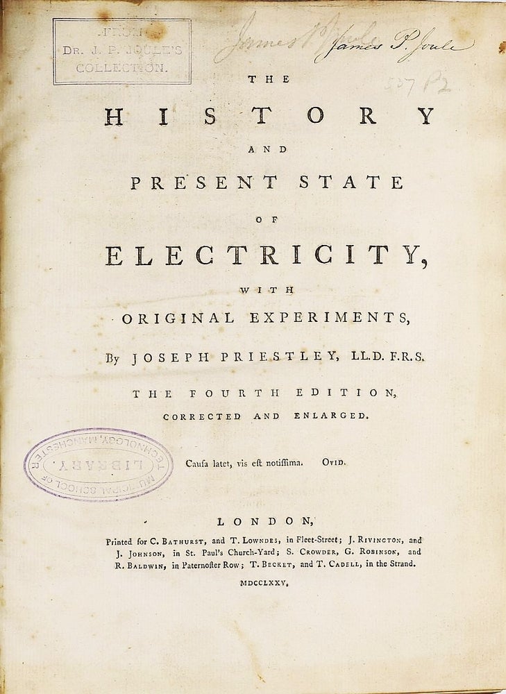 Item #002735 James Prescott Joule's copy bearing his signature: The History and Present State of Electricity, with Original Experiments. The fourth edition, corrected and enlarged. Joseph PRIESTLEY.