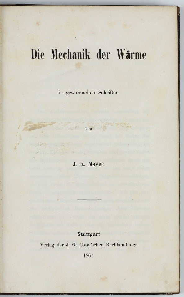 Item #002777 Author's dedication copy to Gustav Wiedemann: Die Mechanik der Wärme in gesammelten Schriften. Julius Robert MAYER.