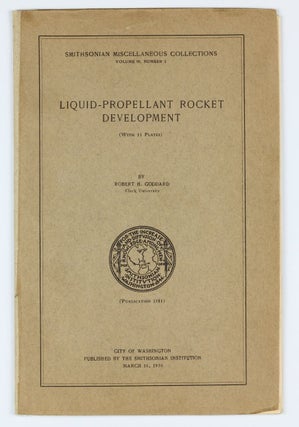 Item #002784 Liquid-propellant Rocket Development. Smithsonian Miscellaneous Collections Volume...
