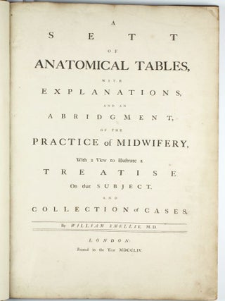 Item #002786 A Sett of Anatomical Tables, with Explanation and an Abridgement of the Practice of...