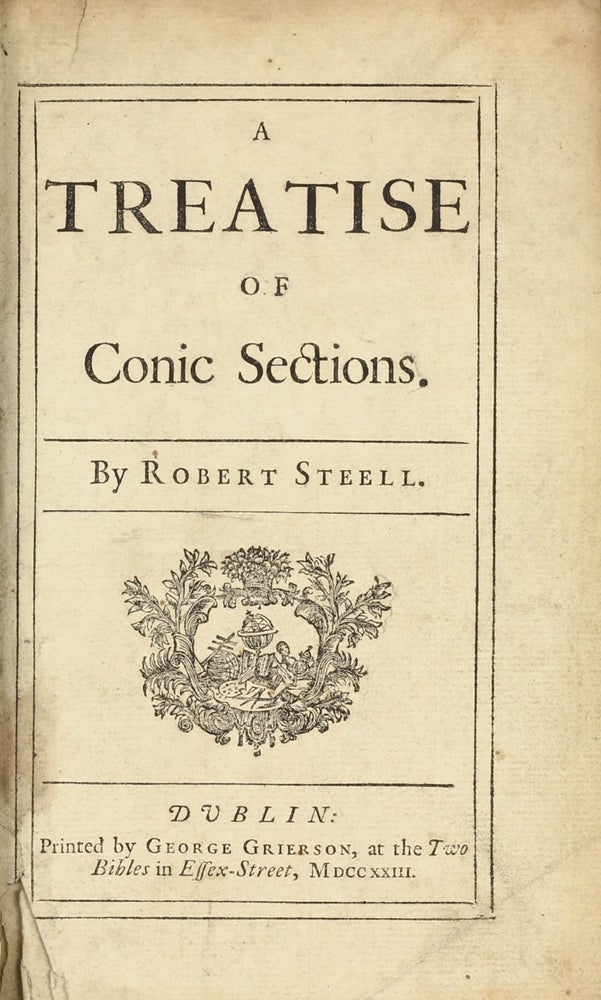 Item #002794 A treatise of conic sections. Robert STEELL.