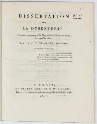 Item #002798 Dissertation sur la dysenterie; Présentée et soutenue à la Faculté de Médecine...