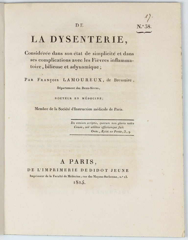 Item #002800 De la dysenterie, Considérée dans son état de simplicité et dans ses complications avec les Fièvres inflammatoire, bilieuse et adynamique. François LAMOUREUX.
