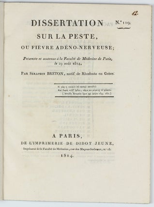 Item #002802 Dissertation sur la peste, ou fièvre adéno-nerveuse; Présentée et soutenue à la...