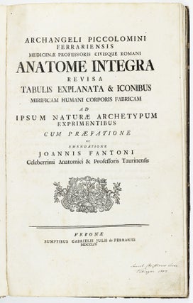 Anatome integra revisa tabulis explanata & iconibus mirificam humani corporis fabricam ad ipsum naturae archetypum exprimentibus / cum praefatione ac emendatione Joannis Fantoni.