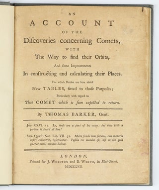 An account of the discoveries concerning comets, with the way to find their orbits, and some improvements in constructing and calculating their places. For which reason are here added new tables, fitted to those purposes; particularly with regard to that Comet which is soon expected to return.
