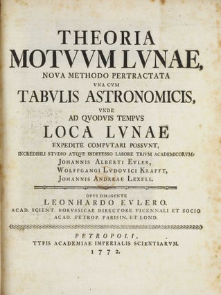 Item #002873 Theoria Motuum Lunae, nova methodo pertractata una cum Tabulis Astronomicis, unde ad...