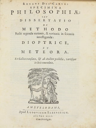 Principia philosophiae / Specimina philosophiae: seu Dissertatio de methodo recte regendae rationis, & veritatis in scientiis investigandae: Dioptrice et Meteora. Ex Gallico translata, & ab auctore perlecta, variisque in locis emendata.