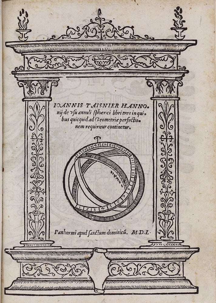 Item #002905 De usu annuli sphaerici libri tres in quibus quicquid ad geometriae perfectionem requiritur continetur. Joannes TAISNIER.