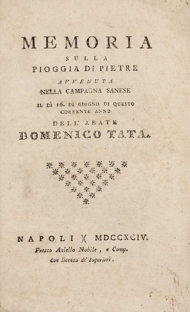 Item #002919 Memoria sulla Pioggia di Pietra avvenuta nella Campagna Sanese il di 16. di Giugno di Questo Corrente Anno. Domenico TATA.