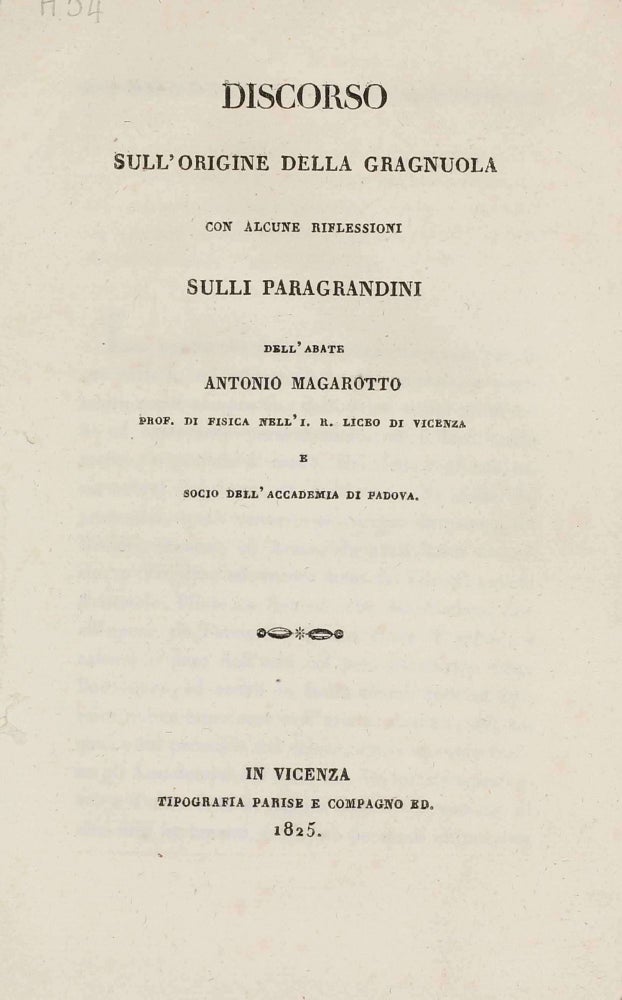 Item #002921 Discorso sull'origine della gragnuola con alcune riflessioni sulli paragrandini. Antonio MAGAROTTO.