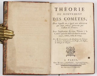 Théorie du mouvement des comètes, dans laquelle on a égard aux altérations que leurs orbites éprouvent par l'action des planètes. Avec l'application de cette théorie à la comète qui a été observée dans les années 1531, 1607, 1682 & 1759.