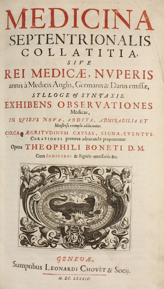 Item #002924 Medicina septentrionalis collatitia, sive rei medicae, nuperis annis a Medicis Anglis, Germanis & Daniss emissae, sylloge & syntalis. Théophile BONET.