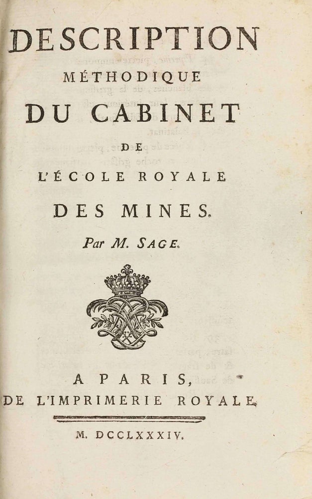 Item #002948 Description methodique du cabinet de l'Ecole royale des Mines / Supplement a la Description methodique du cabinet de l'Ecole Royale des Mines. Balthasar-Georges SAGE.