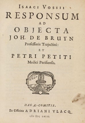 Item #002971 Responsum ad objecta Joh. de Bruyn, Professoris Trajectini: et Petri Petiti, Medici...