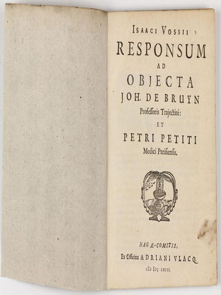 Responsum ad objecta Joh. de Bruyn, Professoris Trajectini: et Petri Petiti, Medici Parisiensis.