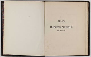 Traité des Propriétés Projectives des Figures, ouvrage utile à ceux qui s'occuppent des applications dela géométrie descriptive et d'opérations géométriques sur le terrain.