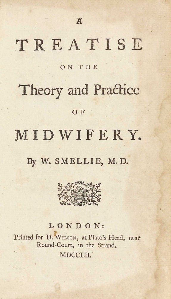 Item #002982 A Treatise on the Theory and Practice of Midwifery. William SMELLIE.