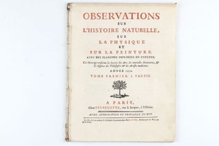 Item #002984 Observations sur l'histoire naturelle, sur la physique et sur la peinture. Avec des...