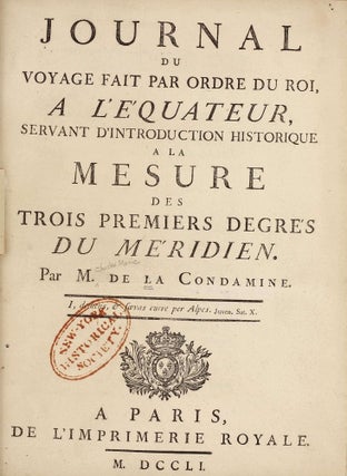 Item #002986 Journal du Voyage fait par Ordre du Roi a l'Equateur, servant d'Introduction...