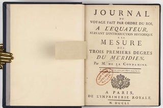Journal du Voyage fait par Ordre du Roi a l'Equateur, servant d'Introduction Historique a la Mesure des Trois Premiers Degres du Meridian.