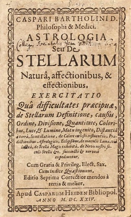 Item #002999 Astrologia Seu De Stellarum Natura, affectionibus, & effectionibus. Exercitatio :...
