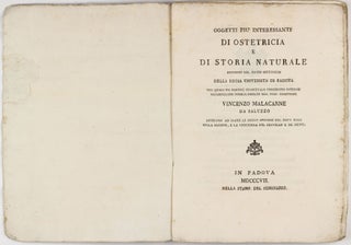 Oggetti più interessanti di ostetricia e di storia naturale esistenti nel Museo ostetricio della Regia Università di Padova . . .