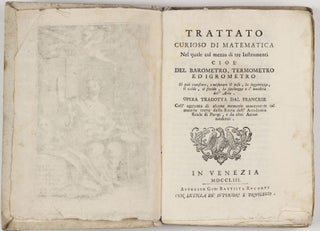 Trattato curioso di matematica nel quale col mezzo di tre instrumenti cioe' del barometro, termometro ed igrometro . . . Trad. dal Francese.