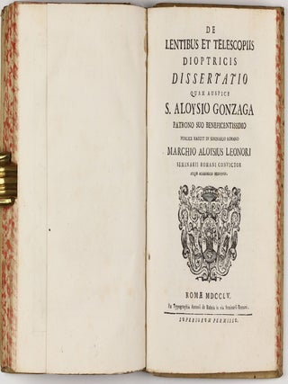 De lumine dissertatio physica quam in seminario Romano. . . / Synopsis physicae generalis. . . / De meteoris a naturali electricismo pendentibus dissertatio physica. . . / De naturali electricismo ejusque ad auroram borealem applicatione dissertatio physica. . . / De lentibus et telescopiis dioptricis dissertatio. . .