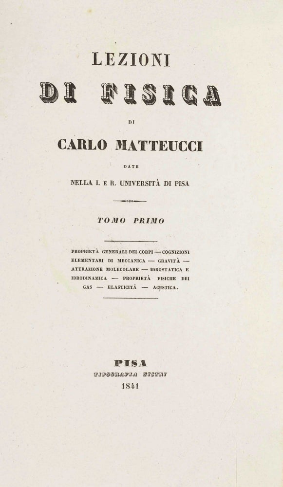 Item #003055 Lezioni di fisica date nella I. e R. Università di Pisa. Tomo primo (-terzo). Carlo MATTEUCCI.