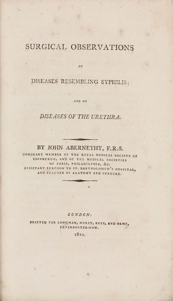 Item #003062 Surgical Observations on Diseases Resembling Syphilis; and on Diseases of the Urethra. John ABERNETHY.
