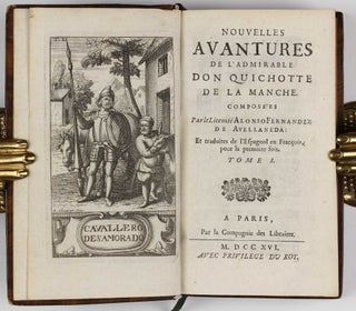 Nouvelles avantures de l'admirable Don Quichotte de la Manche / Composées par le licencié Alonso Fernandez de Avellaneda: et traduites de l'Espagnol en Francois pour la premiere fois.