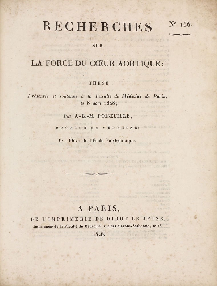 Item #003083 Recherches sur la force du coeur aortique; thèse présentée et soutenue à la Faculté de Médecine de Paris le 28 août 1828. Jean Léonard Marie POISEUILLE.