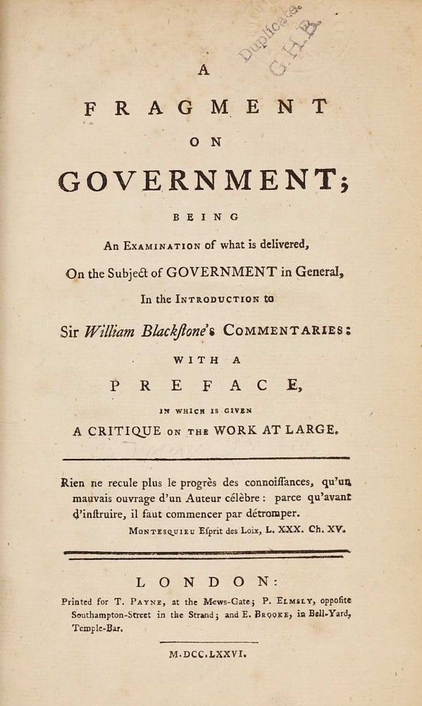 Item #003090 A fragment on Government; being an examination of what is delivered, on the subject of government in general, in the introduction to William Blackstone's commentaries. Jeremy BENTHAM.