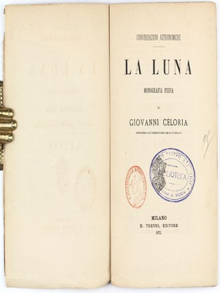 Conversazioni Astronomiche. Biblioteca Utile (140): La Luna. Monografia Fisica.