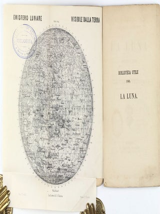 Conversazioni Astronomiche. Biblioteca Utile (140): La Luna. Monografia Fisica.