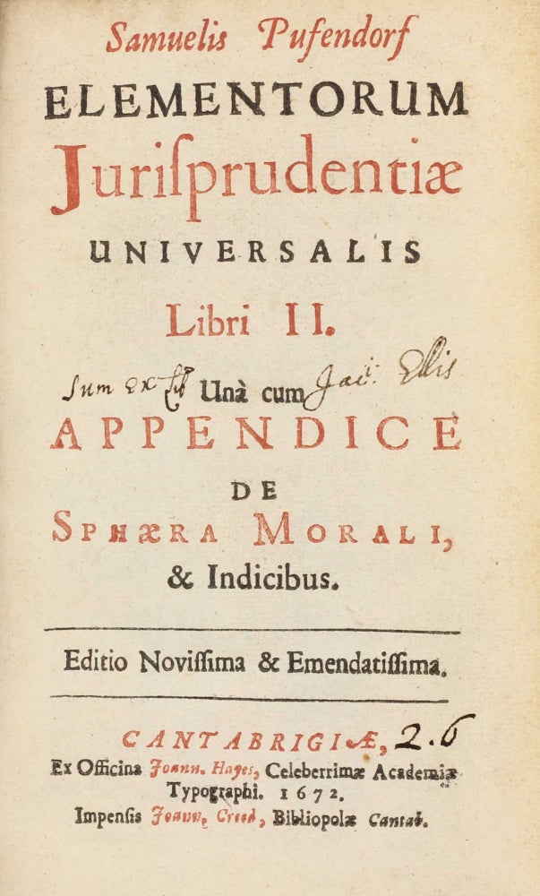 Item #003118 Elementorum Jurisprudentiae universalis, Libri II. Unà cum appendice de sphaera morali, & indicibus. Editio novissima & emendatissima. Samuel von PUFENDORF.