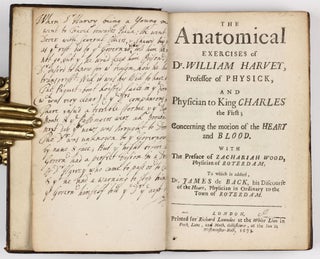 The Anatomical Exercises ... Concerning the Motion of the Heart and Blood. With the Preface of Zachariah Wood ... to Which is Added, Dr. James de Back, his Discourse of the Heart.