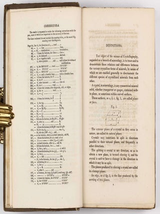 A Familiar Introduction to Crystallography Including an Explanation of the Principle and Use of the Goniometer. With an appendix, containing the mathematical relations of crystals rules for drawing their figures and an alphabetical arrangement of minerals, their synonymes, and primary forms.