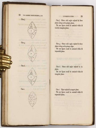 A Familiar Introduction to Crystallography Including an Explanation of the Principle and Use of the Goniometer. With an appendix, containing the mathematical relations of crystals rules for drawing their figures and an alphabetical arrangement of minerals, their synonymes, and primary forms.