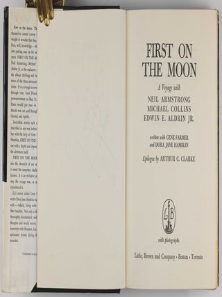 First on the Moon. A Voyage with Neil Armstrong, Michael Collins, Edwin E. Aldrin Jr. Written with Gene Farmer and Dora Jane Hamblin.