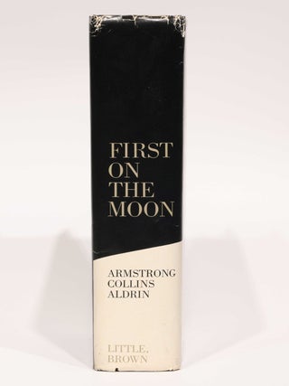 First on the Moon. A Voyage with Neil Armstrong, Michael Collins, Edwin E. Aldrin Jr. Written with Gene Farmer and Dora Jane Hamblin.