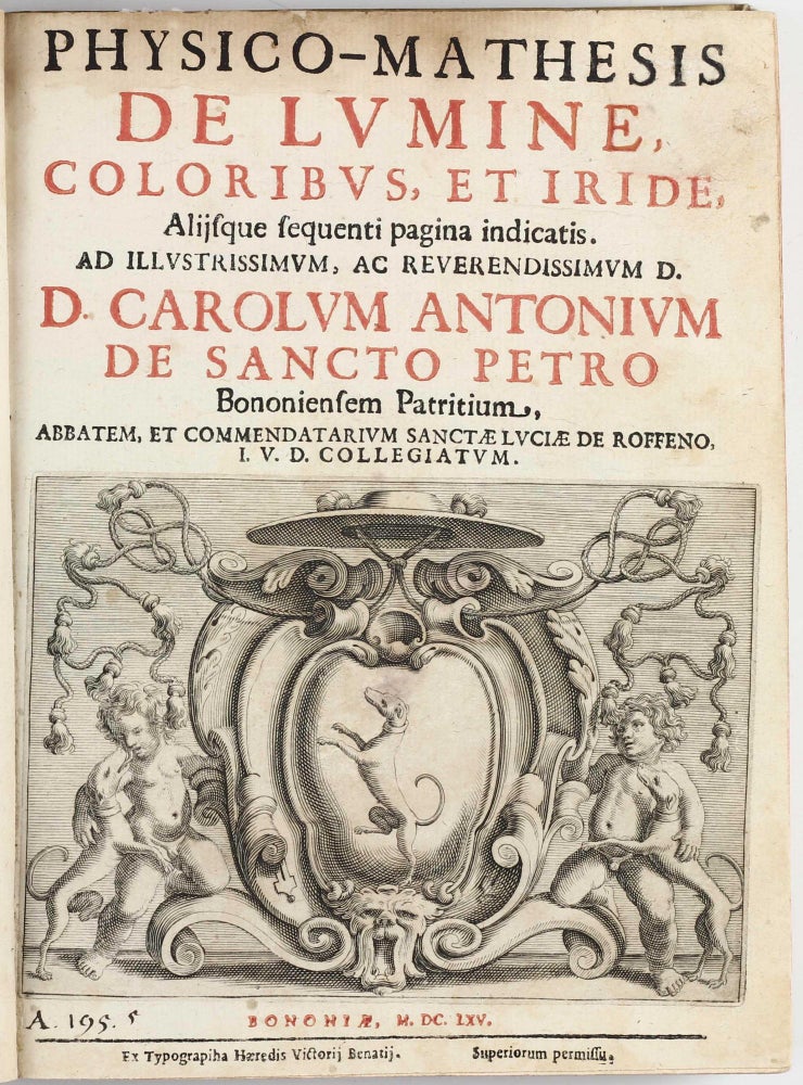 Item #003250 Physico-Mathesis de Lumine, coloribus, et iride, aliisque sequenti pagina indicatis. Francesco Maria GRIMALDI.