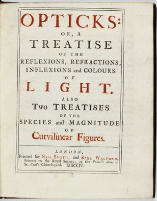Item #003251 Opticks: Or, A Treatise of the Reflexions, Refractions, Inflexions and Colours of...