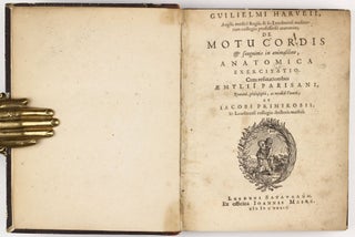 De motu cordis & sanguinis in animalibus, anatomica exercitation: cum refutationibus Aemylii Parisani et Iacobi Primirosii in Londinensi collegio doctoris medici.