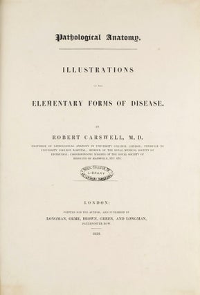 Item #003269 Pathological Anatomy. Illustrations of the Elementary Forms of Diseases. Robert...